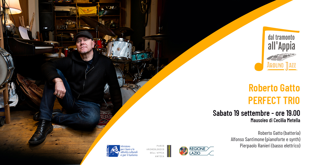 Dal Tramonto all'Appia: Around Jazz. Roberto Gatto PERFECT TRIO